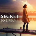 Δείτε On Demand Την Ταινία «The Secret: Dare to Dream»