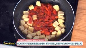 Νιόκι με Καραμελωμένα Ντοματίνια από τον Γιώργο Ρήγα