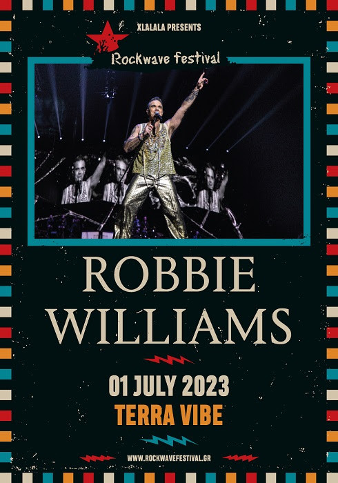 Robbie Williams: Συναυλία 1η Ιουλίου Στο Rockwave Festival