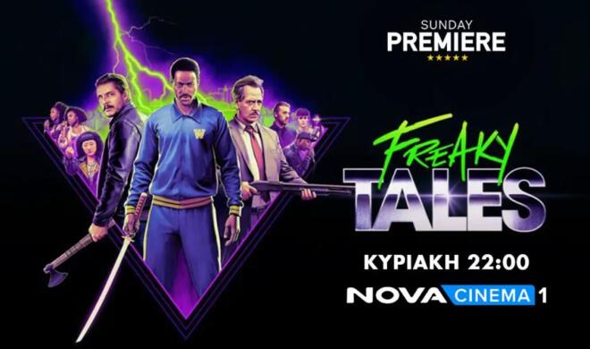 «Freaky Tales» στη ζώνη Sunday Premiere της Nova