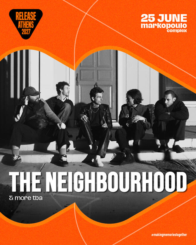 Νέα εποχή, νέος χώρος, ξεκίνημα με The Neighbourhood για το Release Athens