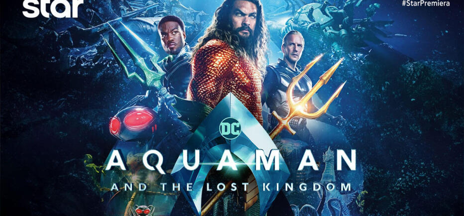 Aquaman: Το Χαμένο Βασίλειο: Απόψε στο Star σε Α' Τηλεοπτική Προβολή